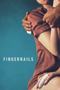 Fingernails Movie 2023 67c0a8b616d871740679350q04g3un61aeBoheQEso7enM28AF